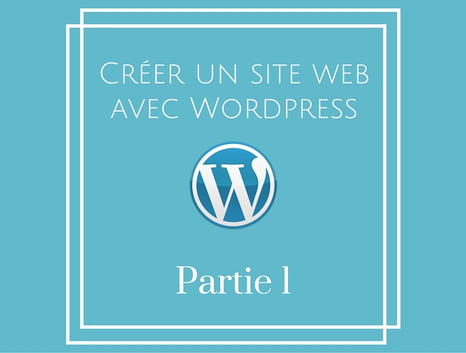 Creer un site avec Wordpress