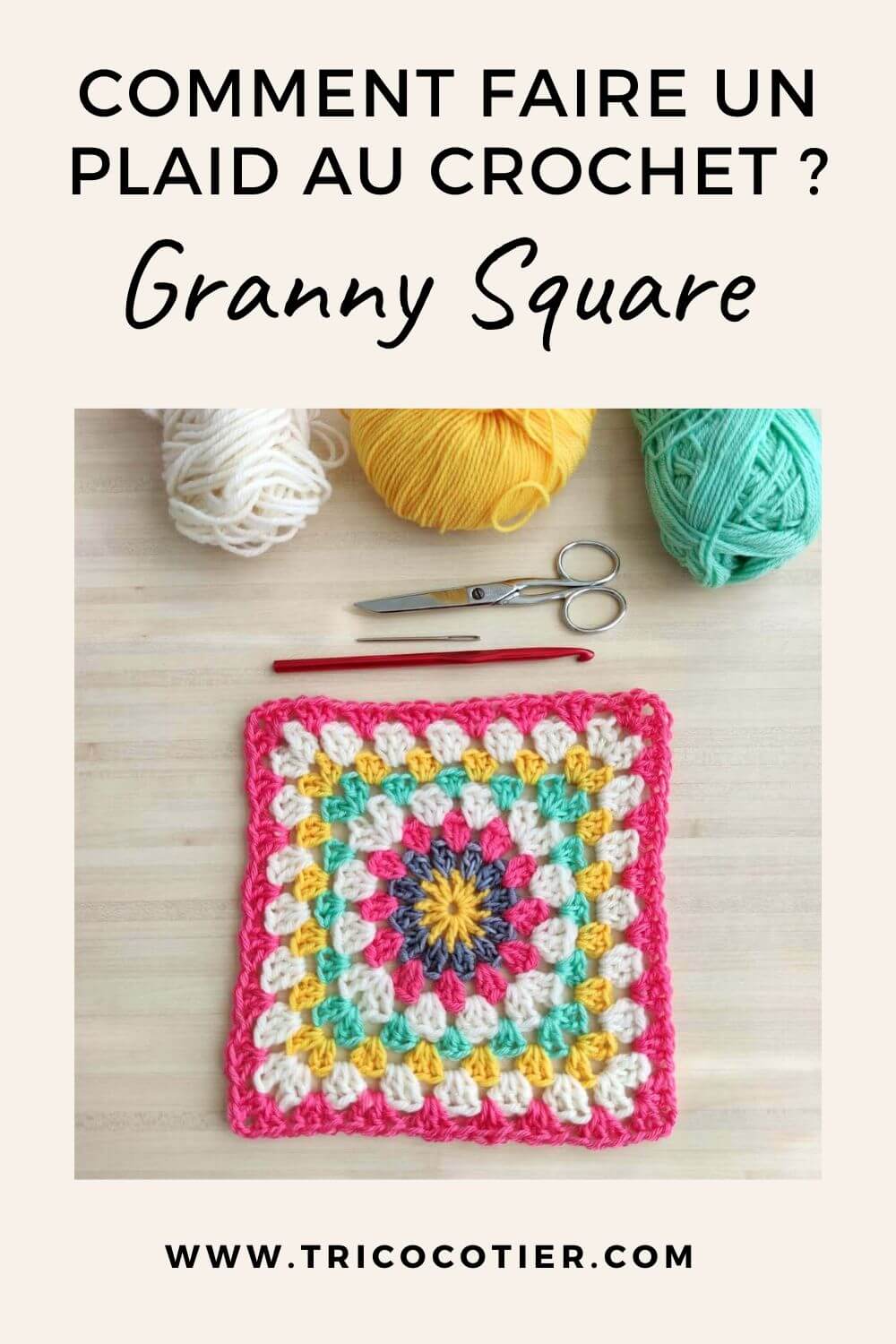Comment faire un plaid au crochet - tutoriel pour crocheter un granny square