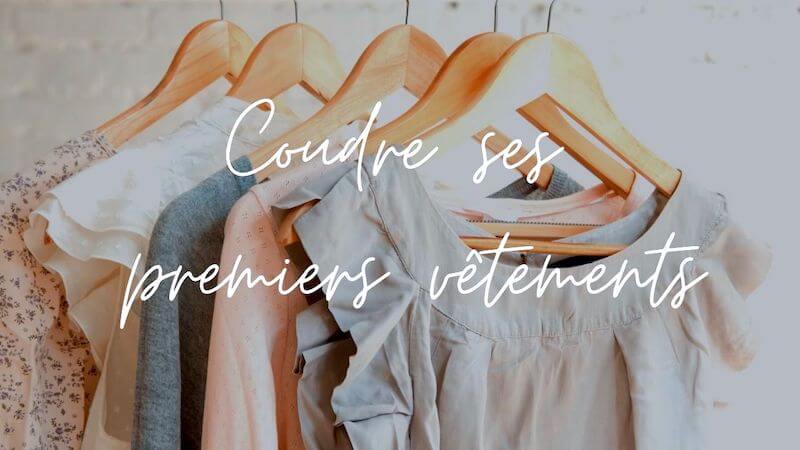 Apprendre à coudre ses premiers vêtements, cours en ligne avec des vidéos