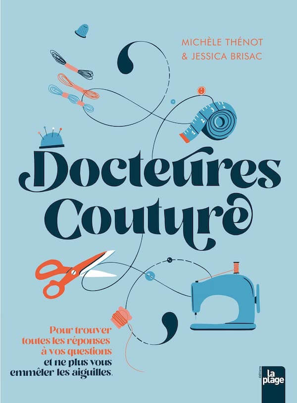 Docteures couture, un livre avec des réponses à toutes les questions que l'on se pose en couture