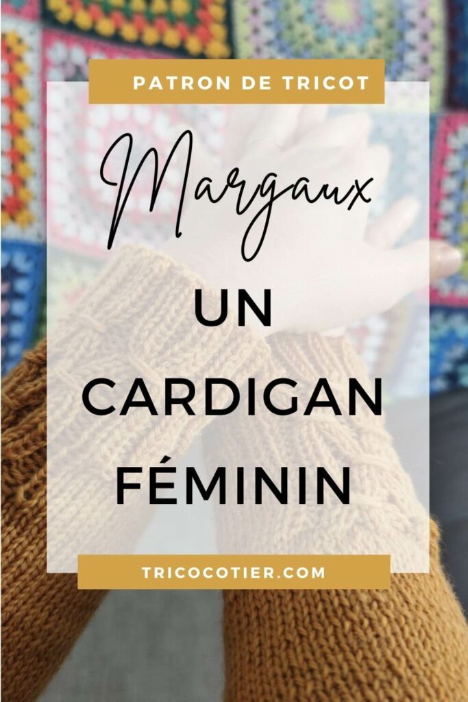 Cardigan Margaux : un modèle de gilet de ChristalLK Designs, un patron de tricot à réaliser avec de la laine Fingering