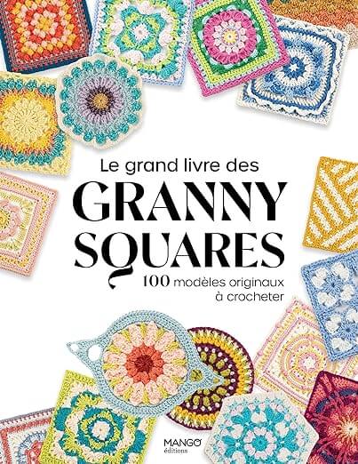 Le grand livre des Granny Square, idée cadeau pour Noël